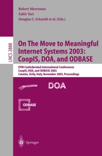 Imagen de portada: On The Move to Meaningful Internet Systems 2003: CoopIS, DOA, and ODBASE 1st edition 9783540204985