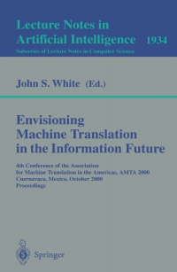 صورة الغلاف: Envisioning Machine Translation in the Information Future 1st edition 9783540411178