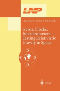 Imagen de portada: Gyros, Clocks, Interferometers…: Testing Relativistic Gravity in Space 1st edition 9783540412366