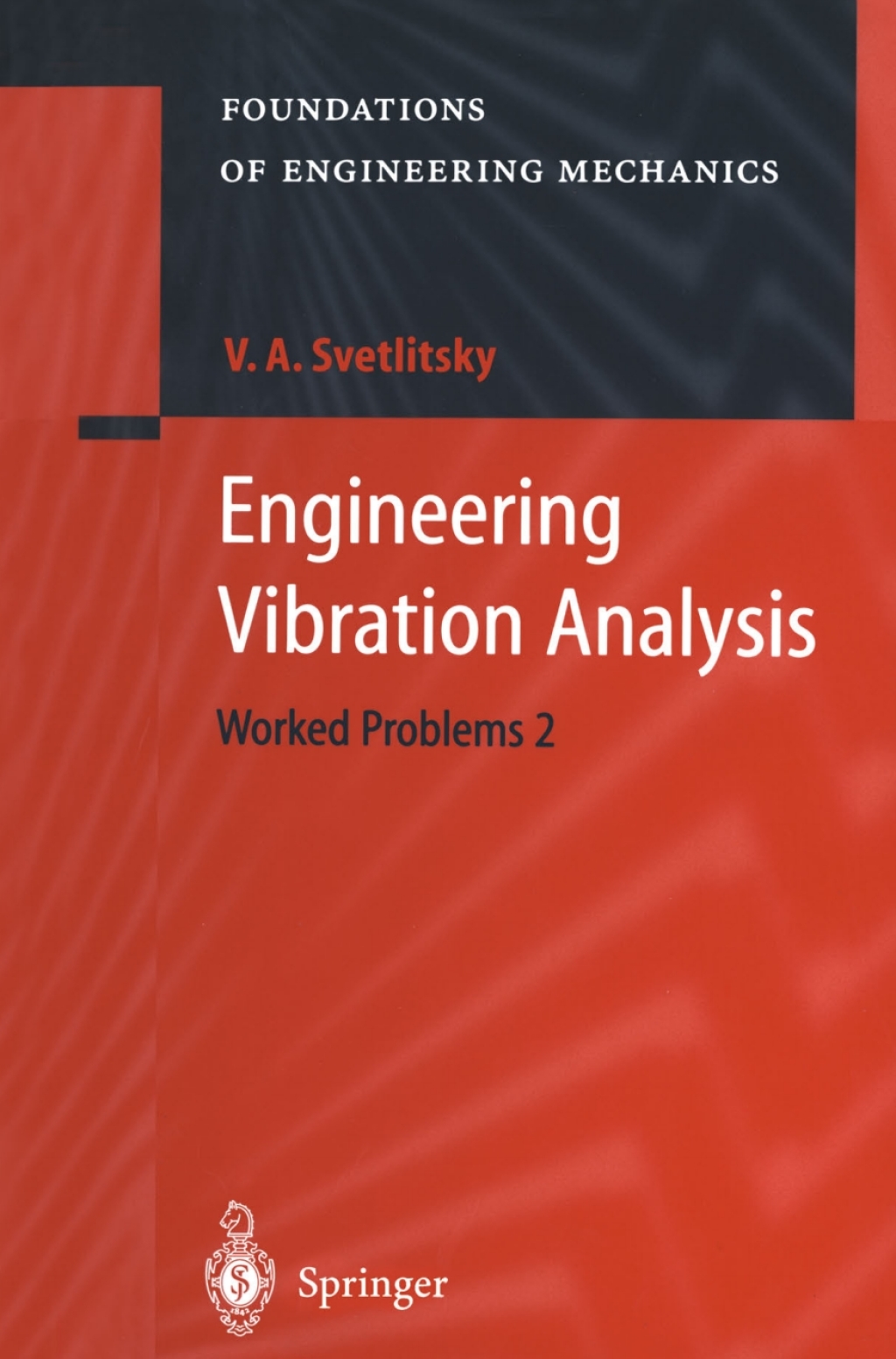 Engineering Vibration Analysis Worked Problems 2