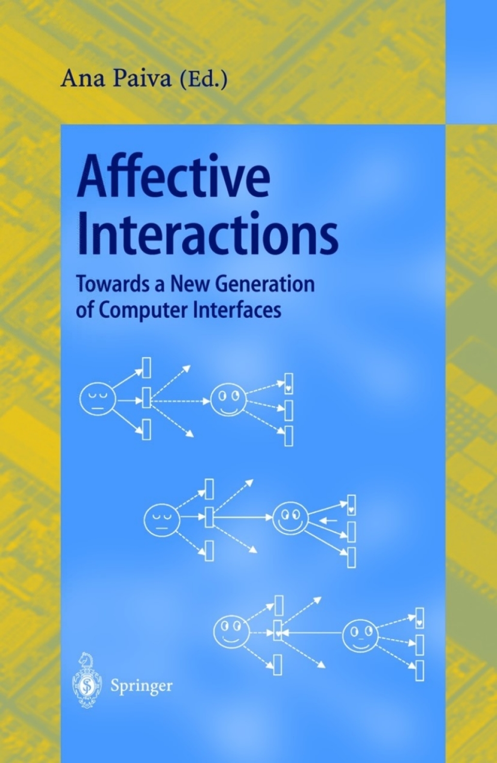 Affective Interactions Towards a New Generation of Computer Interfaces 1st Edition