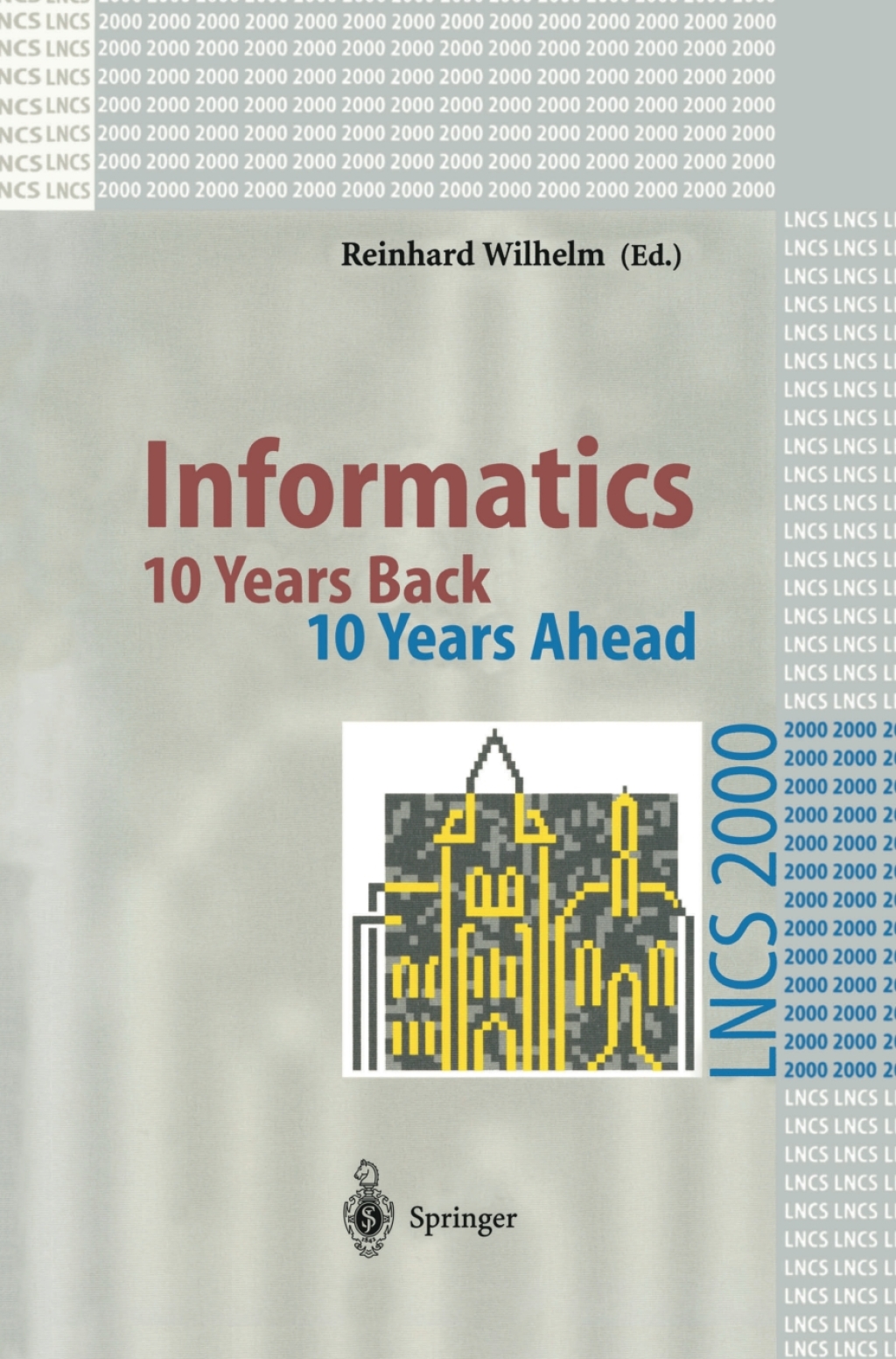 Informatics 10 Years Back. 10 Years Ahead