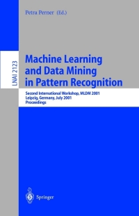 表紙画像: Machine Learning and Data Mining in Pattern Recognition 1st edition 9783540423591