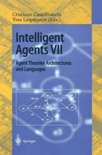 Cover image: Intelligent Agents VII. Agent Theories Architectures and Languages 1st edition 9783540424222