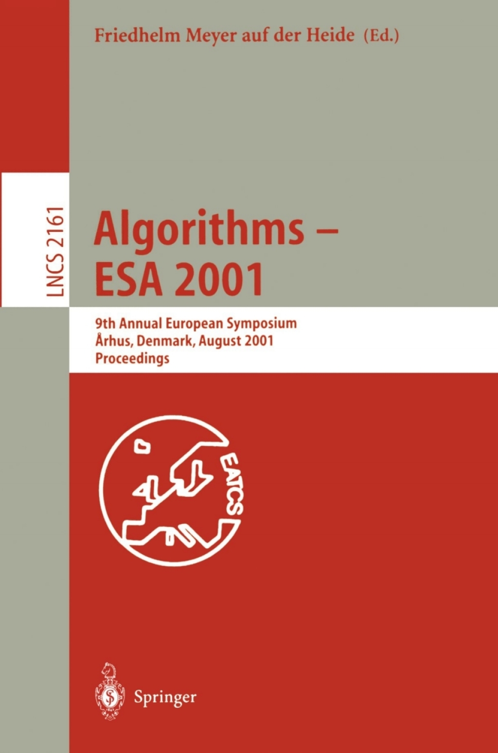 Algorithms – ESA 2001 9th Annual European Symposium, Aarhus, Denmark, August 28-31, 2001, Proceedings 1st Edition
