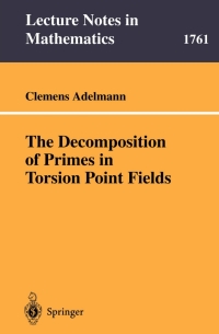 Titelbild: The Decomposition of Primes in Torsion Point Fields 9783540420354