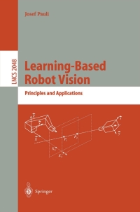 Cover image: Learning-Based Robot Vision 9783540421085