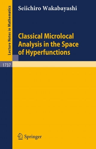 Imagen de portada: Classical Microlocal Analysis in the Space of Hyperfunctions 9783540676034