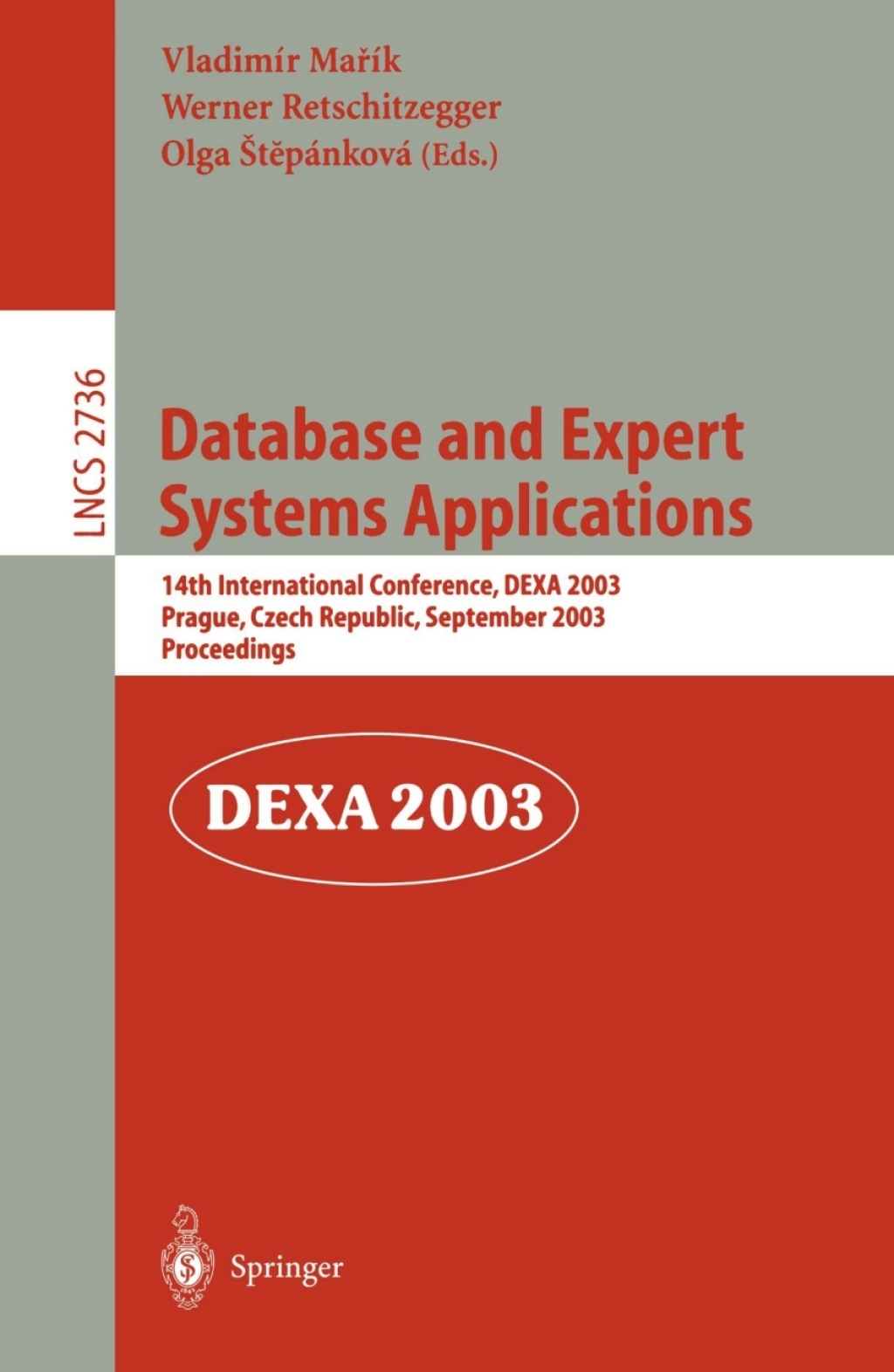 Database and Expert Systems Applications 14th International Conference, DEXA 2003, Prague, Czech Republic, September 1-5, 2003, Proceedings 1st Edition