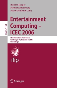 Imagen de portada: Entertainment Computing - ICEC 2006 1st edition 9783540452591