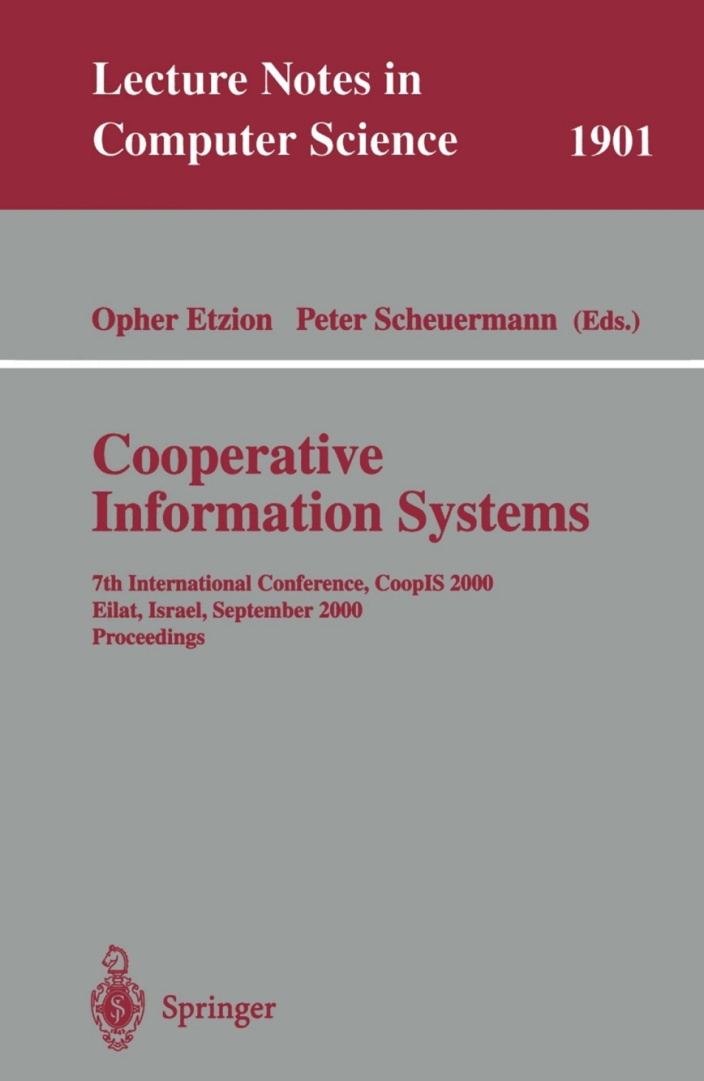 Cooperative Information Systems 7th International Conference, CoopIS 2000 Eilat, Israel, September 6-8, 2000 Proceedings 1st Edition