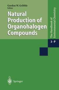 Cover image: Natural Production of Organohalogen Compounds 1st edition 9783540418429