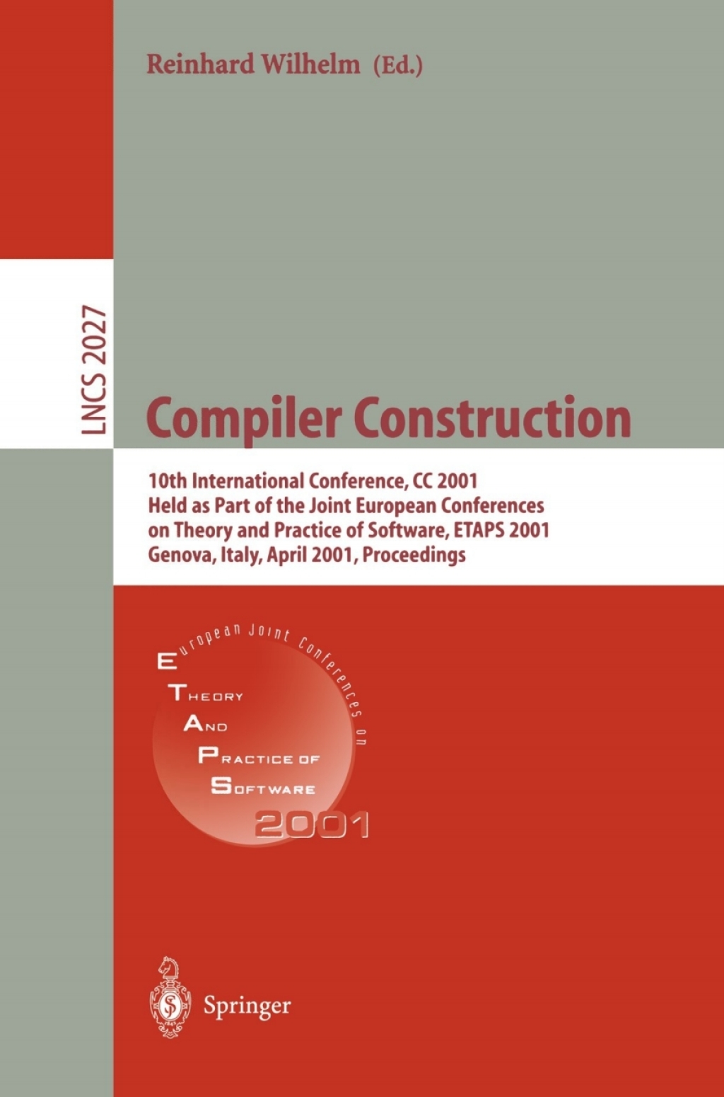 Compiler Construction 10th International Conference, CC 2001 Held as Part of the Joint European Conferences on Theory and Practice of Software, ETAPS 2001 Genova, Italy, April 2-6, 2001 Proceedings