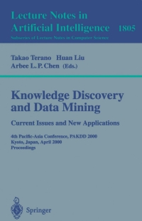 Imagen de portada: Knowledge Discovery and Data Mining. Current Issues and New Applications 1st edition 9783540673828