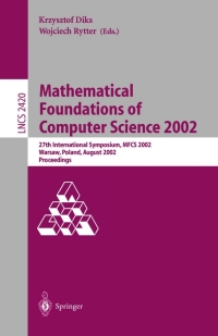 Immagine di copertina: Mathematical Foundations of Computer Science 2002 1st edition 9783540440406