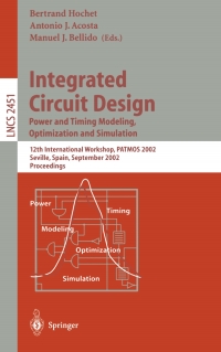 Omslagafbeelding: Integrated Circuit Design. Power and Timing Modeling, Optimization and Simulation 1st edition 9783540441434