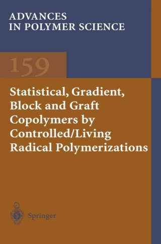 Cover image: Statistical, Gradient, Block and Graft Copolymers by Controlled/Living Radical Polymerizations 9783540432449