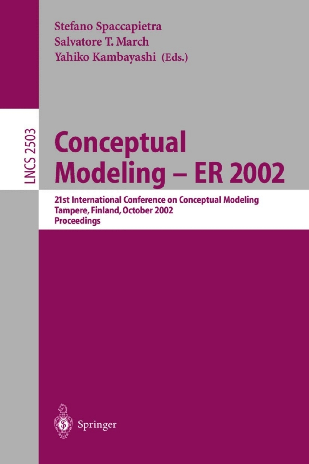 Conceptual Modeling – ER 2002 21st International Conference on Conceptual Modeling Tampere, Finland, October 7-11, 2002 Proceedings 1st Edition