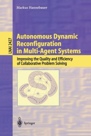 صورة الغلاف: Autonomous Dynamic Reconfiguration in Multi-Agent Systems 9783540443124