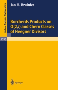 Immagine di copertina: Borcherds Products on O(2,l) and Chern Classes of Heegner Divisors 9783540433200