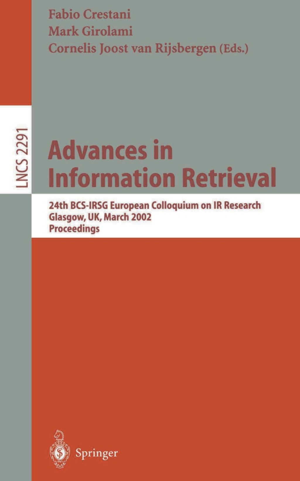 Advances in Information Retrieval 24th BCS-IRSG European Colloquium on IR Research Glasgow, UK, March 25-27, 2002 Proceedings 1st Edition