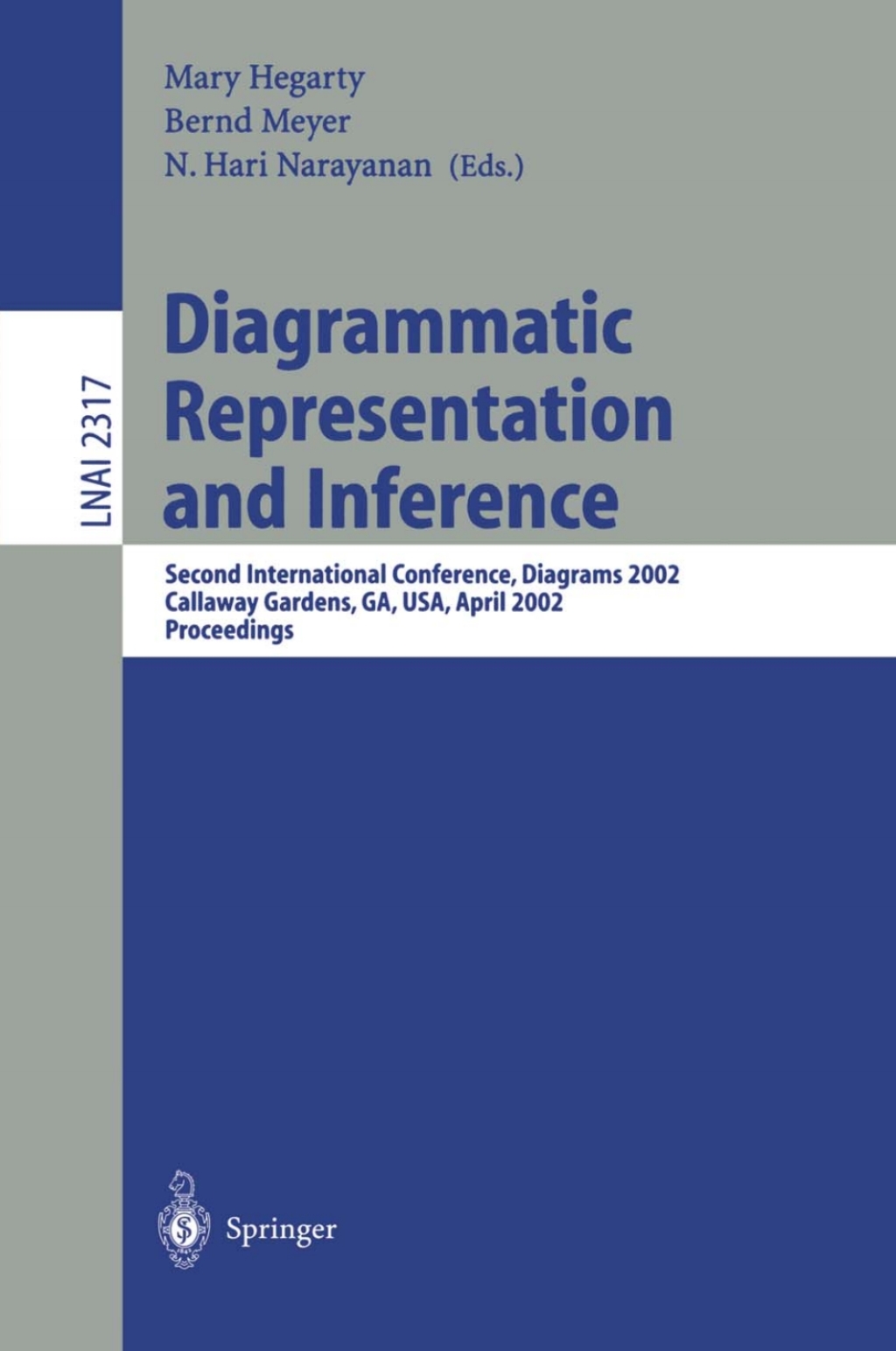 Diagrammatic Representation and Inference Second International Conference, Diagrams 2002 Callaway Gardens, GA, USA, April 18-20, 2002 Proceedings 1st Edition