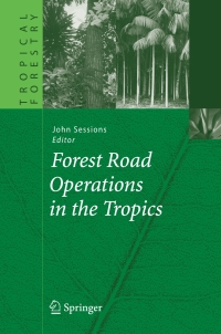 صورة الغلاف: Forest Road Operations in the Tropics 1st edition 9783540463924