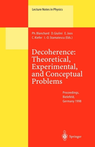 Omslagafbeelding: Decoherence: Theoretical, Experimental, and Conceptual Problems 1st edition 9783540668992