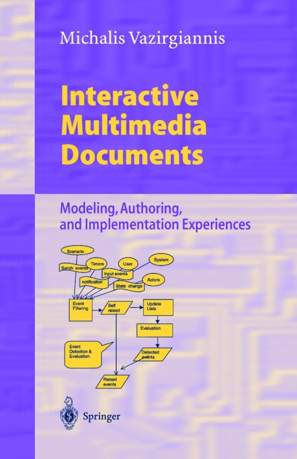 Interactive Multimedia Documents Modeling, Authoring, and Implementation Experiences