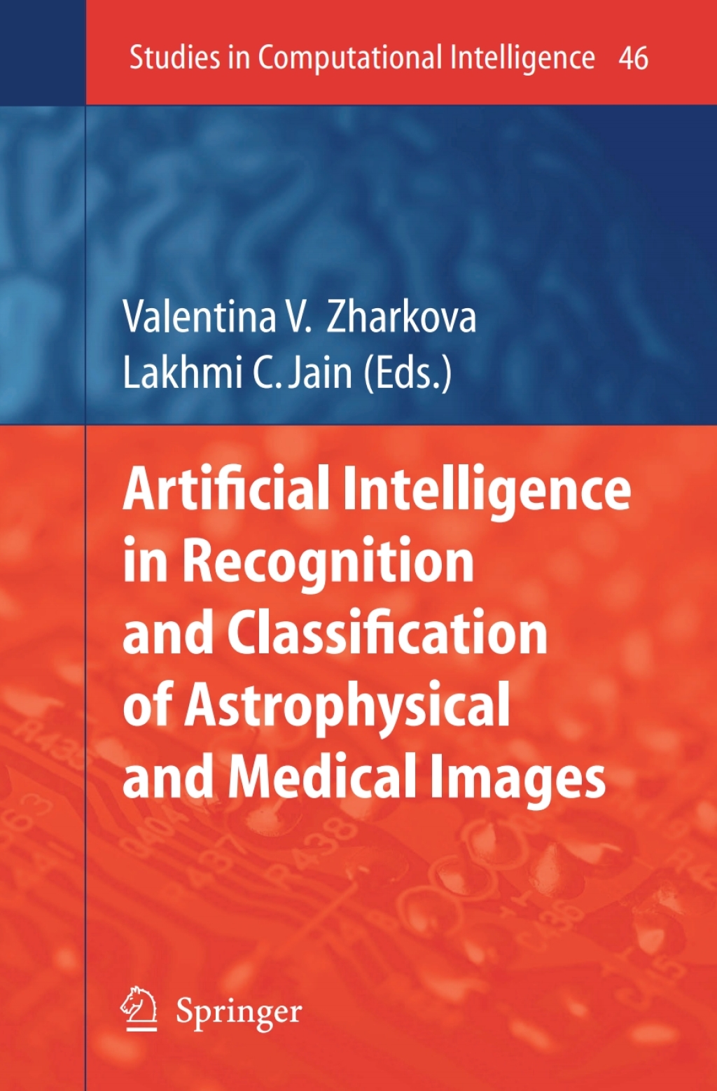 Artificial Intelligence in Recognition and Classification of Astrophysical and Medical Images 1st Edition