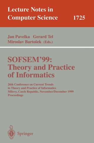 Imagen de portada: SOFSEM'99: Theory and Practice of Informatics 1st edition 9783540666943