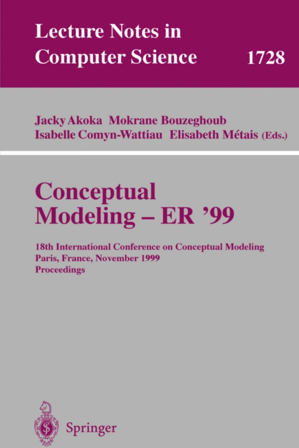 Conceptual Modeling ER’99 18th International Conference on Conceptual Modeling Paris, France, November 15-18, 1999 Proceedings 1st Edition
