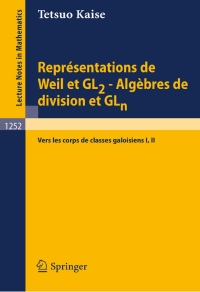 Imagen de portada: Représentations de Weil et GL2 - Algèbres de division et GLn 9783540178279