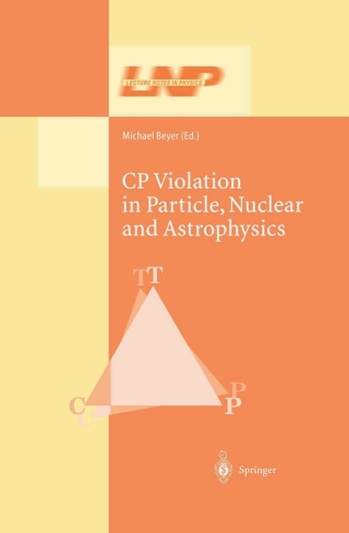 Cover image: CP Violation in Particle, Nuclear, and Astrophysics 1st edition 9783540437055