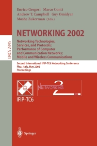 Cover image: NETWORKING 2002: Networking Technologies, Services, and Protocols; Performance of Computer and Communication Networks; Mobile and Wireless Communications 1st edition 9783540437093