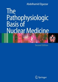 Cover image: The Pathophysiologic Basis of Nuclear Medicine 2nd edition 9783540239925