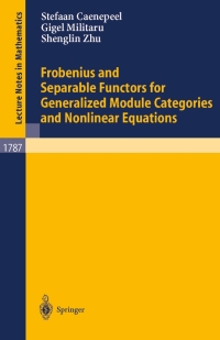 صورة الغلاف: Frobenius and Separable Functors for Generalized Module Categories and Nonlinear Equations 9783540437826