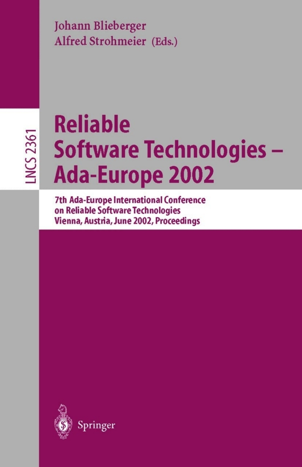 Reliable Software Technologies – Ada-Europe 2002 7th Ada-Europe International Conference on Reliable Software Technologies, Vienna, Austria, June 17-21, 2002, Proceedings 1st Edition