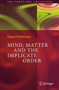 Cover image: Mind, Matter and the Implicate Order 9783540238911