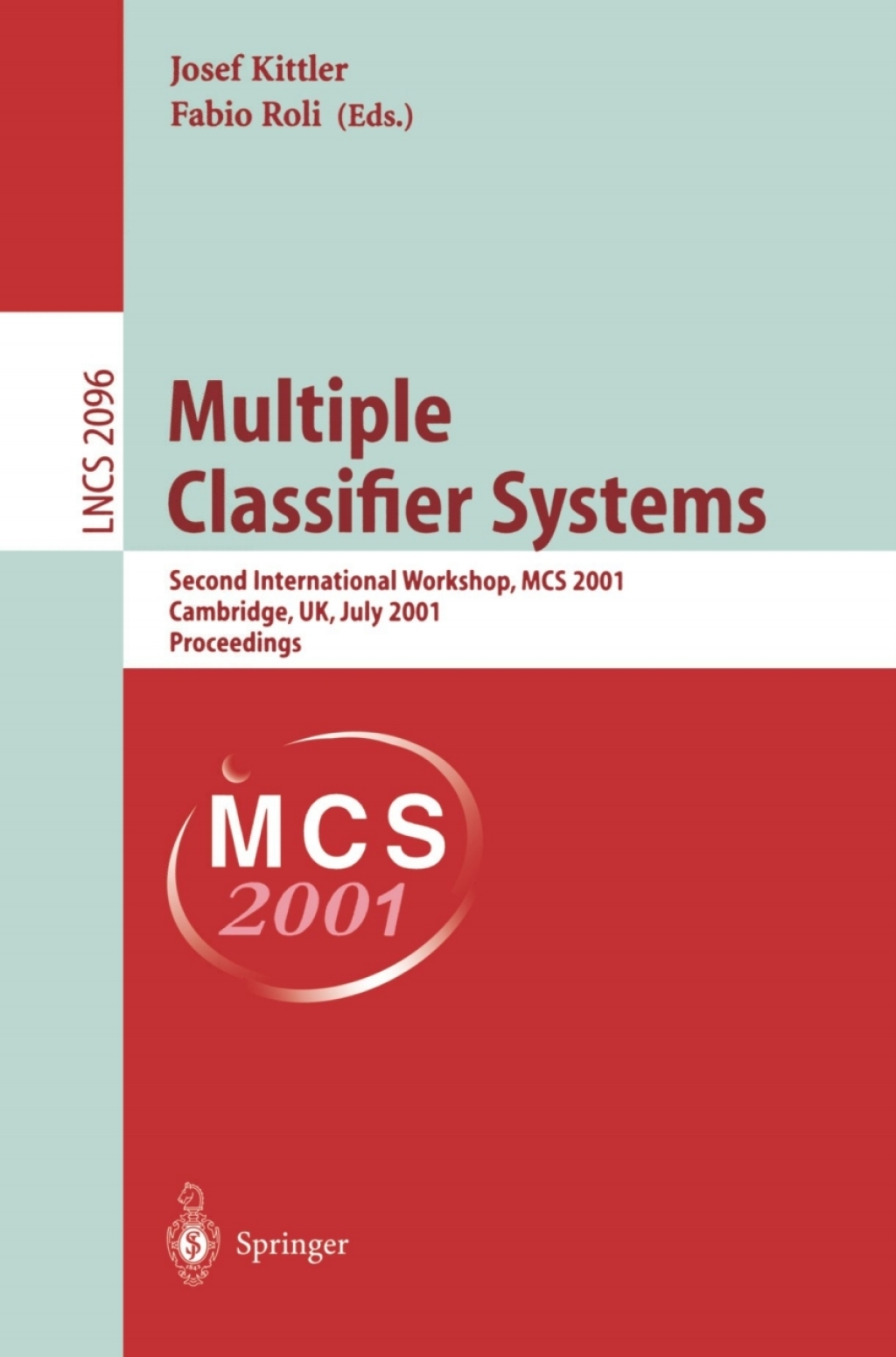 Multiple Classifier Systems Second International Workshop, MCS 2001 Cambridge, UK, July 2-4, 2001 Proceedings 1st Edition