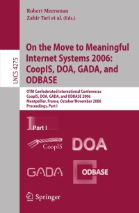 表紙画像: On the Move to Meaningful Internet Systems 2006: CoopIS, DOA, GADA, and ODBASE 1st edition 9783540482871