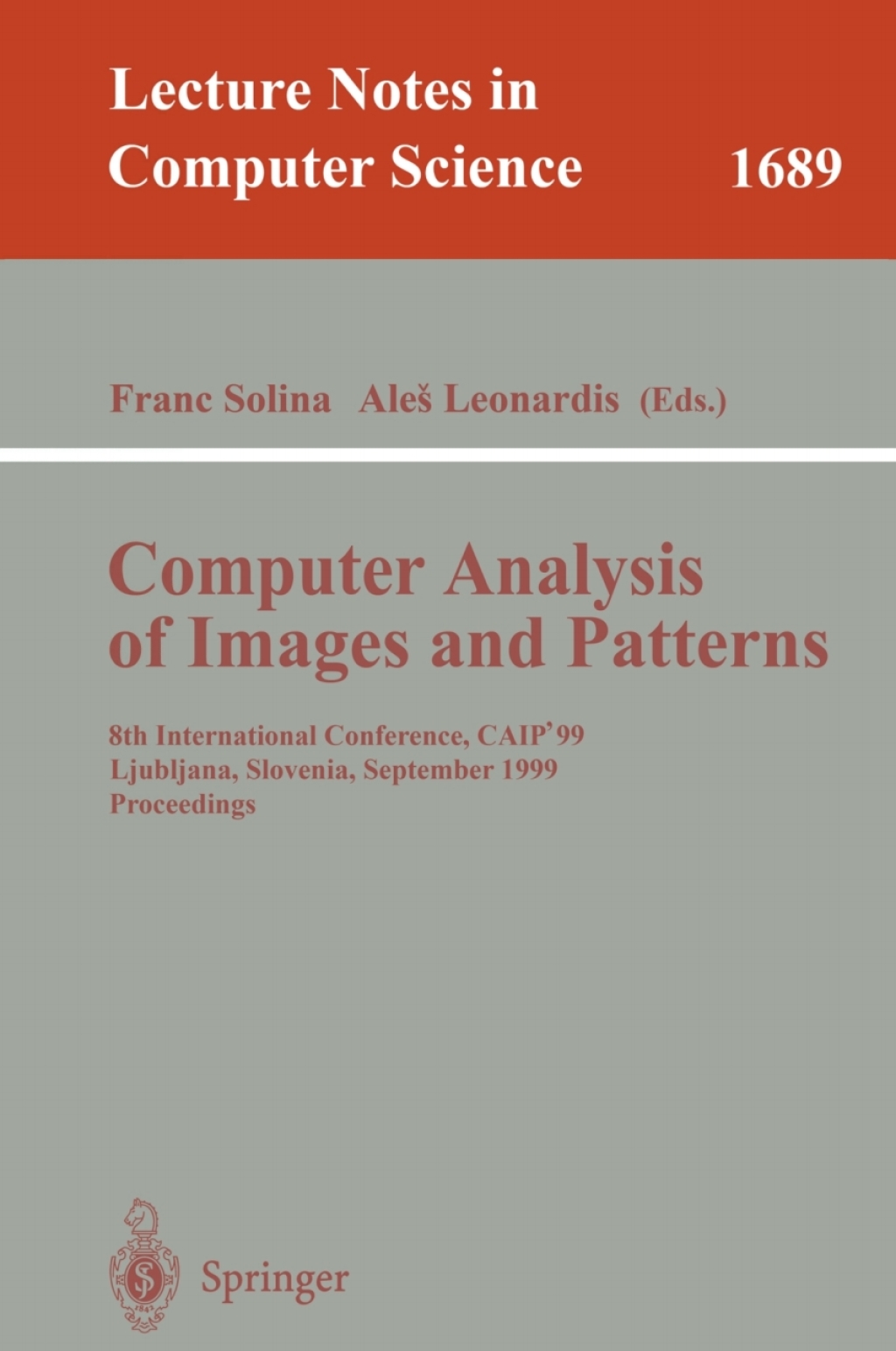 Computer Analysis of Images and Patterns 8th International Conference, CAIP’99 Ljubljana, Slovenia, September 1-3, 1999 Proceedings 1st Edition