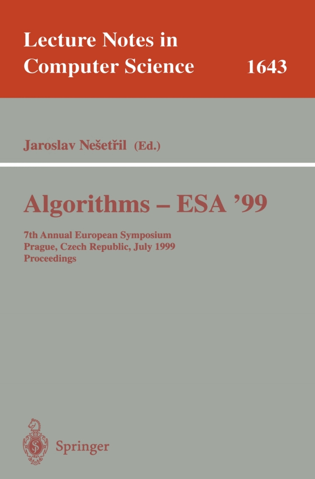 Algorithms – ESA’99 7th Annual European Symposium, Prague, Czech Republic, July 16-18, 1999 Proceedings 1st Edition