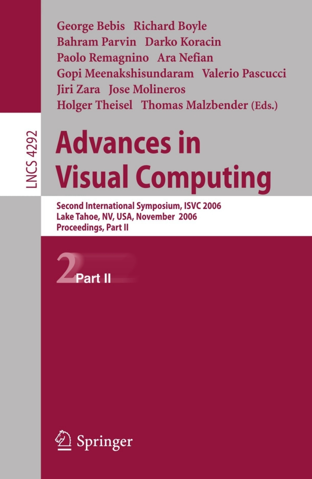 Advances in Visual Computing Second International Symposium, ISVC 2006, Lake Tahoe, NV, USA, November 6-8, 2006, Proceedings, Part II 1st Edition
