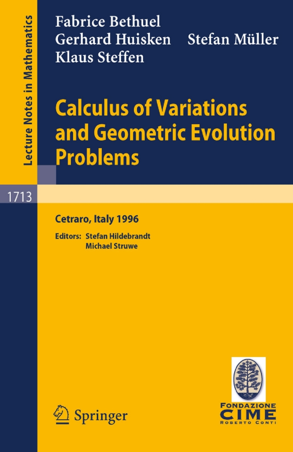 Calculus of Variations and Geometric Evolution Problems Lectures given at the 2nd Session of the Centro Internazionale Matematico Estivo (C.I.M.E.)held in Cetaro, Italy, June 15-22, 1996