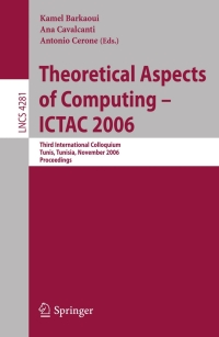 صورة الغلاف: Theoretical Aspects of Computing - ICTAC 2006 1st edition 9783540488156