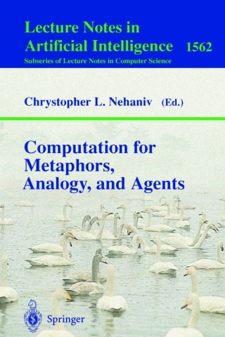 صورة الغلاف: Computation for Metaphors, Analogy, and Agents 1st edition 9783540659594