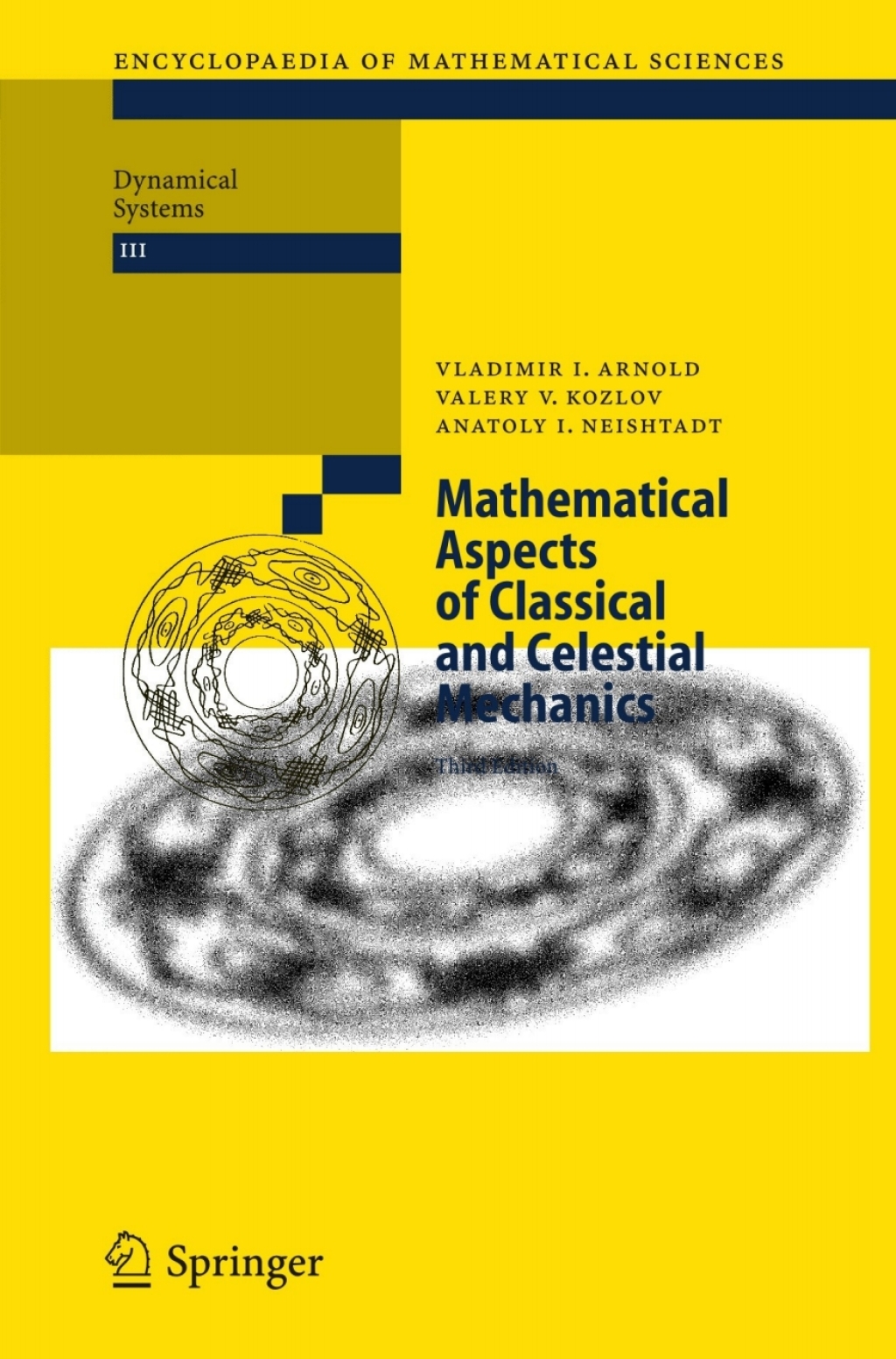 Mathematical Aspects of Classical and Celestial Mechanics 3rd Edition
