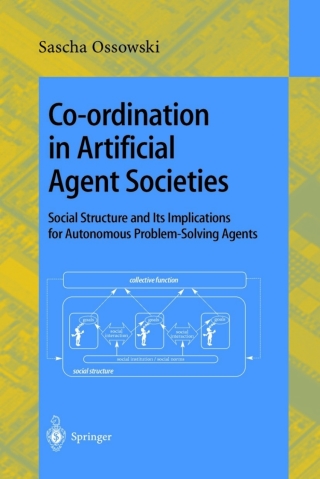 Cover image: Co-ordination in Artificial Agent Societies 9783540654957