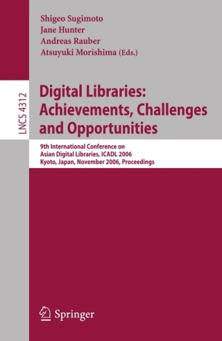 Imagen de portada: Digital Libraries: Achievements, Challenges and Opportunities 1st edition 9783540493754